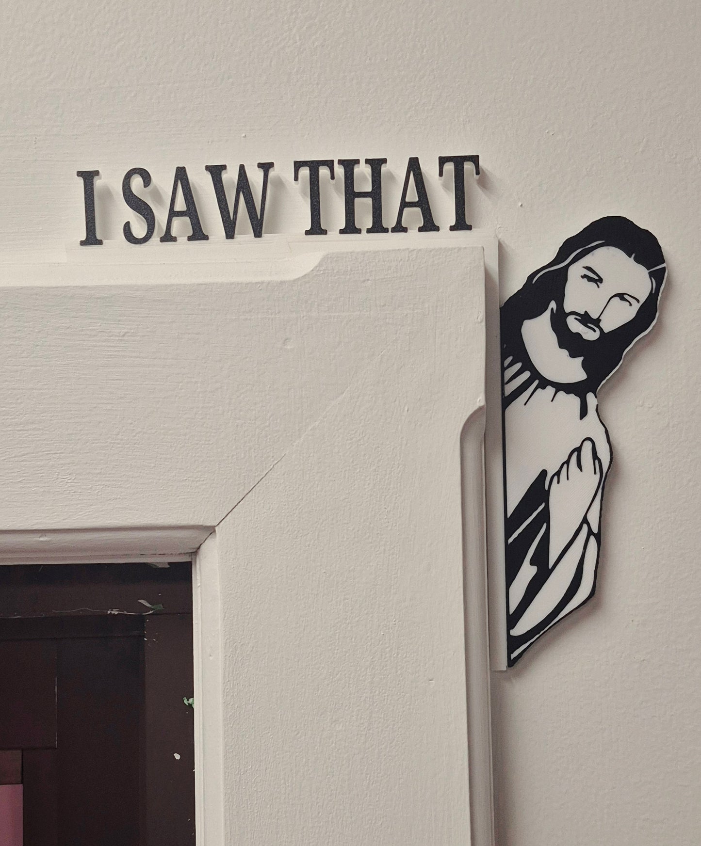 "I SAW THAT" Funny Door Corner Decor